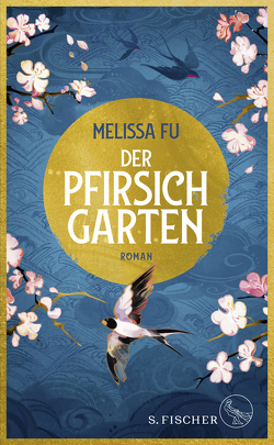 Der Pfirsichgarten von Fu,  Melissa, Schmitz,  Birgit