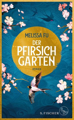 Der Pfirsichgarten von Fu,  Melissa, Schmitz,  Birgit