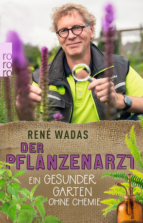 Der Pflanzenarzt: Ein gesunder Garten ohne Chemie von Wadas,  René