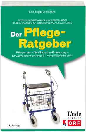 Der Pflege-Ratgeber von Docekal,  Ulrike, Mende-Danneberg,  Bärbel, Resetarits,  Peter, Weiser,  Nikolaus, Zapletal,  Ilse