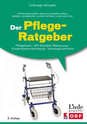 Der Pflege-Ratgeber von Docekal,  Ulrike, Mende-Danneberg,  Bärbel, Resetarits,  Peter, Weiser,  Nikolaus, Zapletal,  Ilse