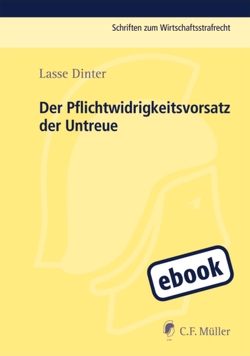 Der Pflichtwidrigkeitsvorsatz der Untreue von Dinter,  Lasse