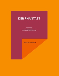 Der Phantast von Hesseler,  Michael