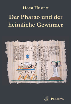 Der Pharao und der heimliche Gewinner von Hustert,  Horst