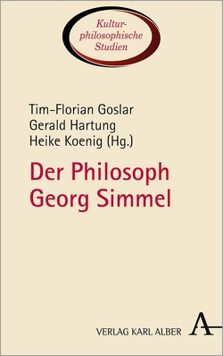 Der Philosoph Georg Simmel von Hartung,  Gerald, König,  Heike, Steinbach,  Tim-Florian