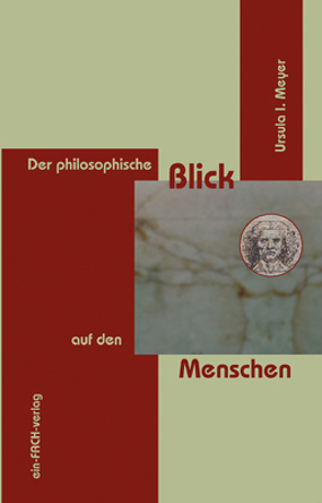 Der philosophische Blick auf den Menschen von Meyer,  Ursula I.