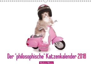 Der „philosophische“ Katzenkalender 2018 (Wandkalender 2018 DIN A3 quer) von Missou,  Madame
