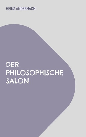 Der philosophische Salon von Andernach,  Heinz