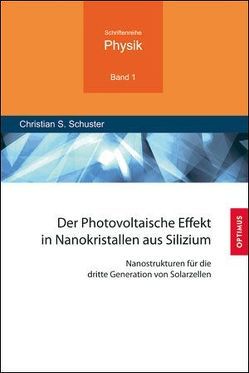 Der Photovoltaische Effekt in Nanokristallen aus Silizium von Schuster,  Christian Stefano