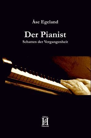 Der Pianist. Schatten der Vergangenheit von Birkenheier,  Ase, Egeland,  Ase