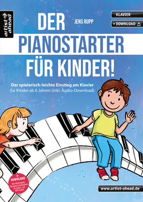 Der PianoStarter für Kinder! von Rupp,  Jens