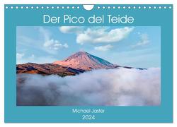 Der Pico del Teide – Michael Jaster (Wandkalender 2024 DIN A4 quer), CALVENDO Monatskalender von Jaster,  Michael