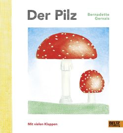 Der Pilz von Gervais,  Bernadette, Kootz,  Anja