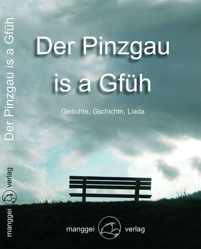 Der Pinzgau is a Gfüh von Allmayer,  Gerd, Allmayer,  Gerlinde, Egger,  Gundi, Faistauer,  Max, Innerhofer,  Lisl, Rettenbacher,  Barbara