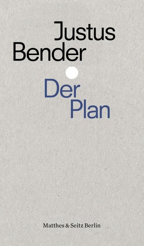 Der Plan von Bender,  Justus