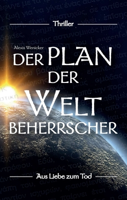 Der Plan der Weltbeherrscher von Wenicker,  Alexis