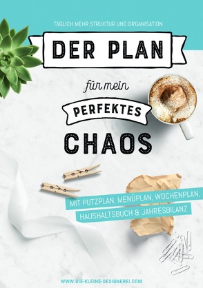 Der Plan für mein perfektes Chaos: Haushaltsplaner A5 von Peters,  Ann-Christin