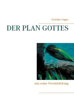 Der Plan Gottes von Hagen,  Christian