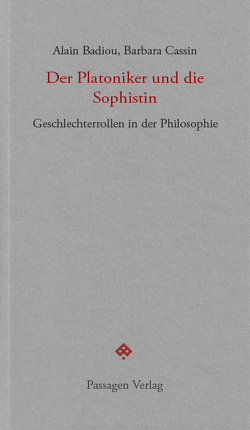 Der Platoniker und die Sophistin von Badiou,  Alain, Born,  Martin, Cassin,  Barbara, Engelmann,  Peter