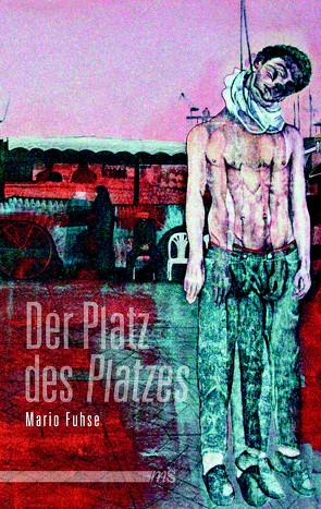 Der Platz des „Platzes“ von Fuhse,  Mario