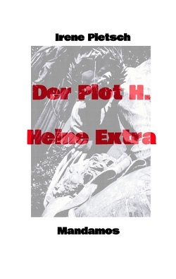 Der Plot H. Heine Extra von Pietsch,  Irene