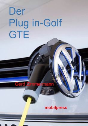 Der Plug in-Golf GTE von Zimmermann,  Gerd