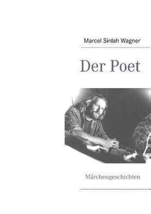 Der Poet von Wagner,  Marcel Sinlah