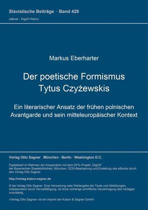 Der poetische Formismus Tytus Czyżewskis von Eberharter,  Markus