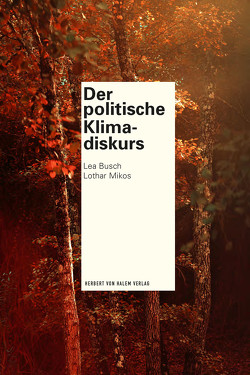 Der politische Klimadiskurs von Busch,  Lea, Mikos,  Lothar