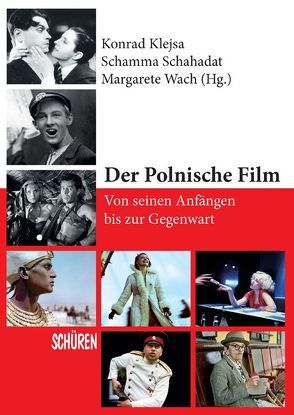 Der Polnische Film – von seinen Anfängen bis zur Gegenwart von Klejsa,  Konrad, Schahadat,  Schamma, Wach,  Margarete