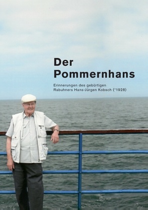 Der Pommernhans von Kobsch,  Hans-Jürgen, Spietweh,  Henry