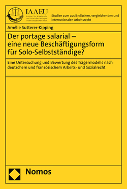 Der portage salarial – eine neue Beschäftigungsform für Solo-Selbstständige? von Sutterer-Kipping,  Amèlie
