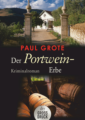 Der Portwein-Erbe von Grote,  Paul