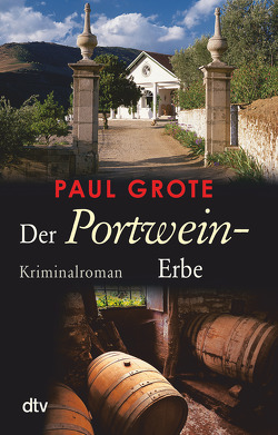 Der Portwein-Erbe von Grote,  Paul