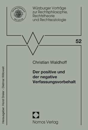 Der positive und der negative Verfassungsvorbehalt von Waldhoff,  Christian