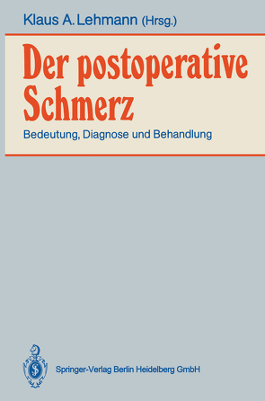 Der postoperative Schmerz von Lehmann,  Klaus A.
