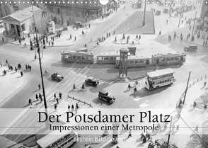 Der Potsdamer Platz – Impressionen einer Metropole (Wandkalender 2023 DIN A3 quer) von bild Axel Springer Syndication GmbH,  ullstein