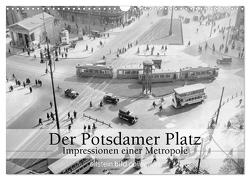 Der Potsdamer Platz – Impressionen einer Metropole (Wandkalender 2024 DIN A3 quer), CALVENDO Monatskalender von bild Axel Springer Syndication GmbH,  ullstein