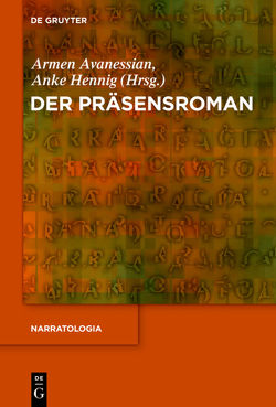 Der Präsensroman von Avanessian,  Armen, Hennig,  Anke