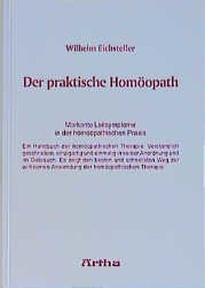Der praktische Homöopath von Eichsteller,  Wilhelm
