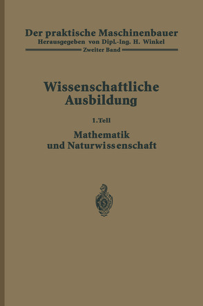 Der praktische Maschinenbauer von Ruegg,  K., Winkel,  H.