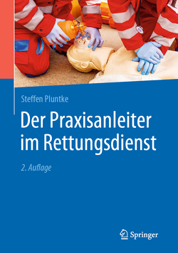 Der Praxisanleiter im Rettungsdienst von Pluntke,  Steffen