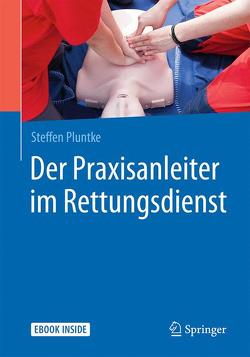 Der Praxisanleiter im Rettungsdienst von Pluntke,  Steffen