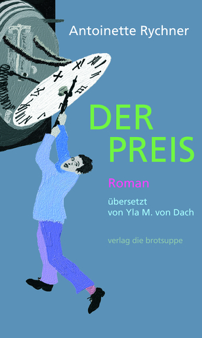 DER PREIS von Aeschbacher,  Ursi Anna, Rychner,  Antoinette, von Dach,  Yla M.