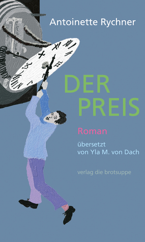 Der Preis von Dach,  Yla M von, Rychner,  Antoinette