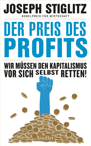 Der Preis des Profits von Schmidt,  Thorsten, Stiglitz,  Joseph
