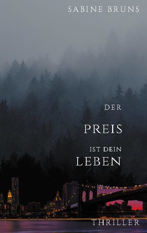 Der Preis ist dein Leben von Bruns,  Sabine