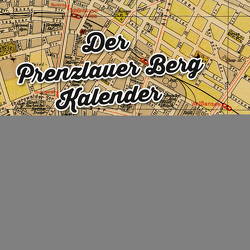 Der Prenzlauer Berg Kalender 2023 von Doetsch,  Tobias