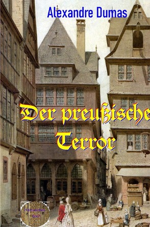 Der preußische Terror von Brendel,  Walter, Dumas d.Ä.,  Alexandre