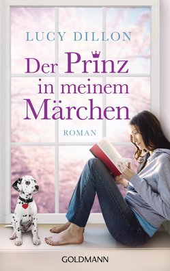 Der Prinz in meinem Märchen von Dillon,  Lucy, Hoffmann,  Sina